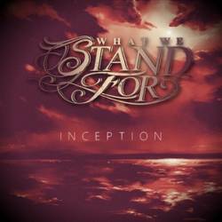 What We Stand For : Inception